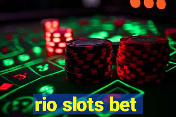 rio slots bet